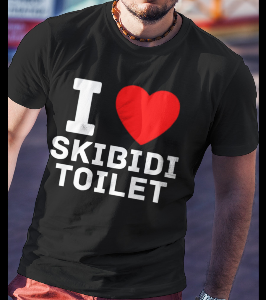 I Love Skibidi Toilet T-Shirt