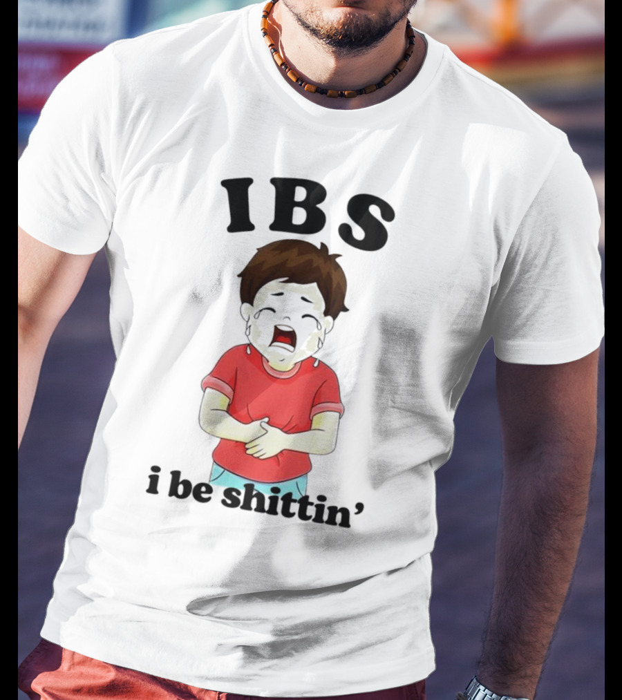 IBS I Be Shittin’ Kid Holding Stomach T-Shirt