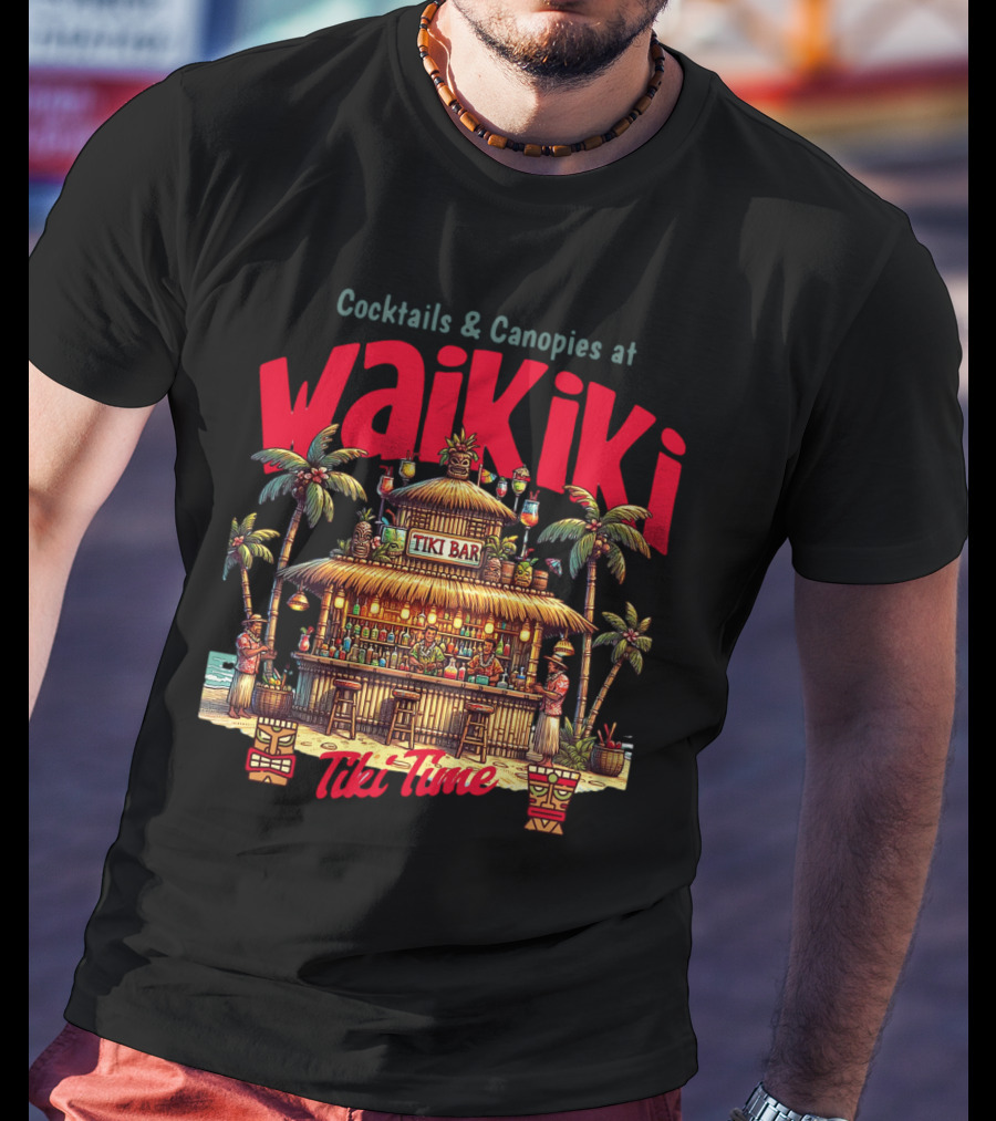 Cocktails And Canopies At Waikiki Tiki Bar Tiki Time T-Shirt