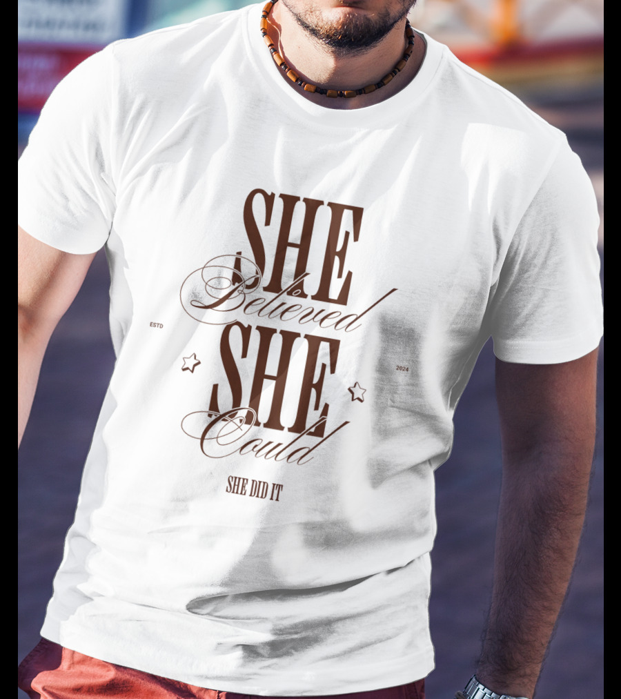 SHE Believed SHE Could SHE DID IT T-Shirt