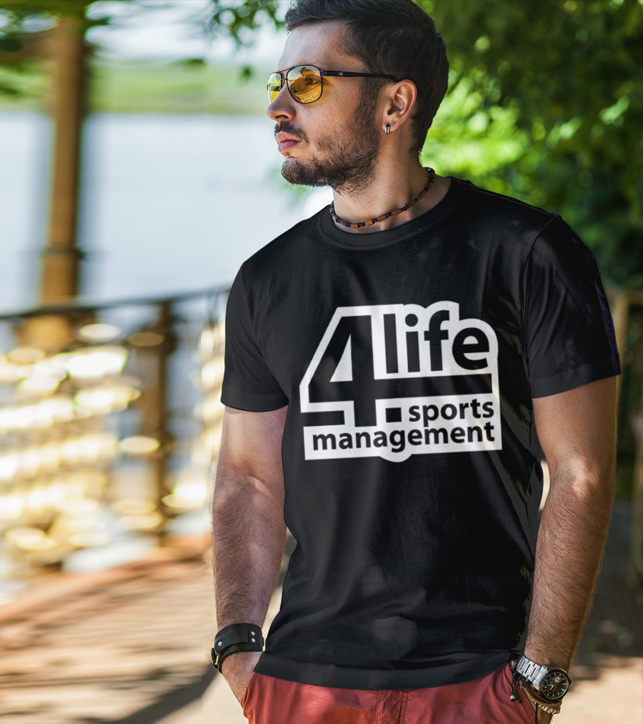 4 Life Sports Management T-Shirt