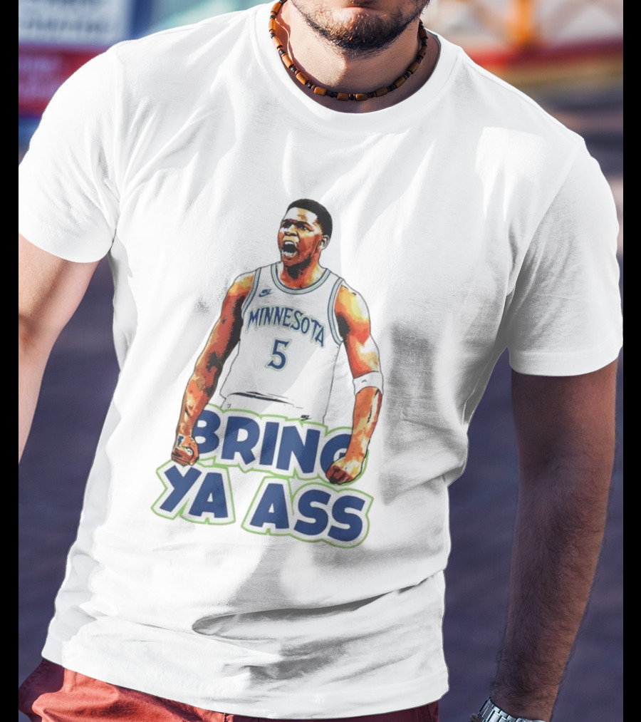 Anthony Edwards Minnesota #5 Bring Ya Ass T-Shirt