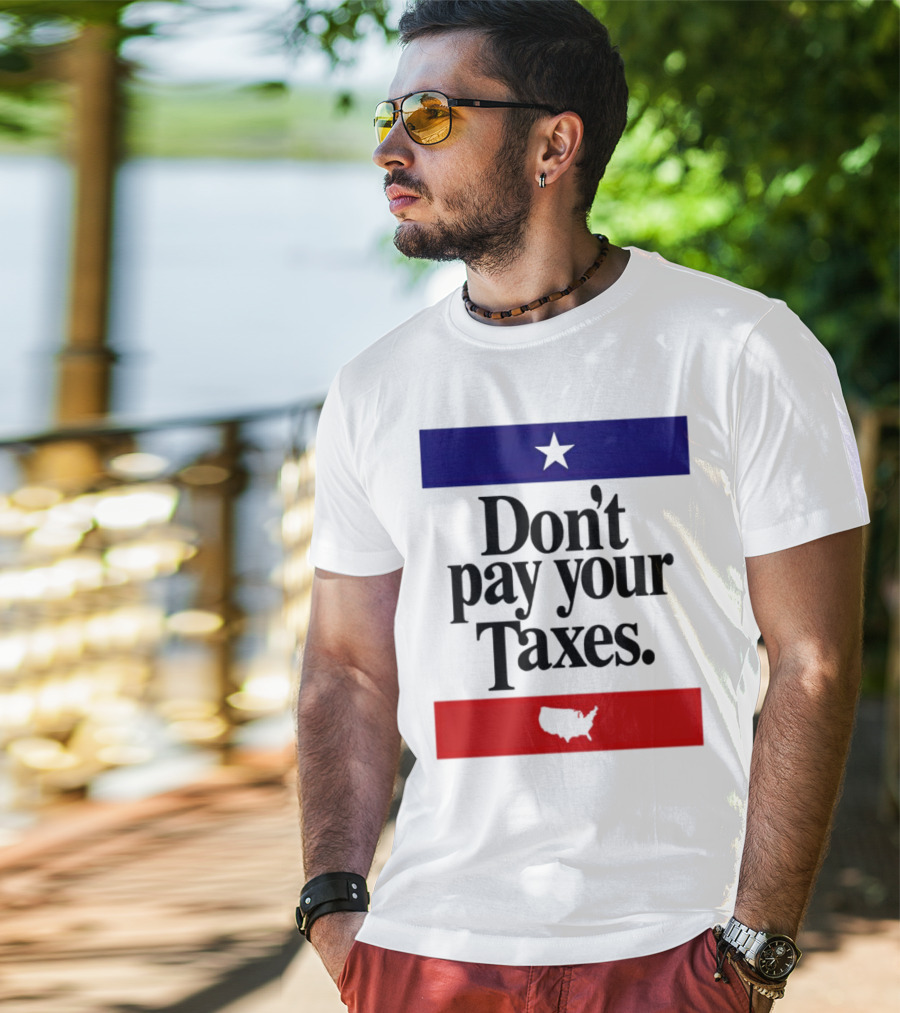 Don’t Pay Your Taxes Star And USA Outline T-Shirt