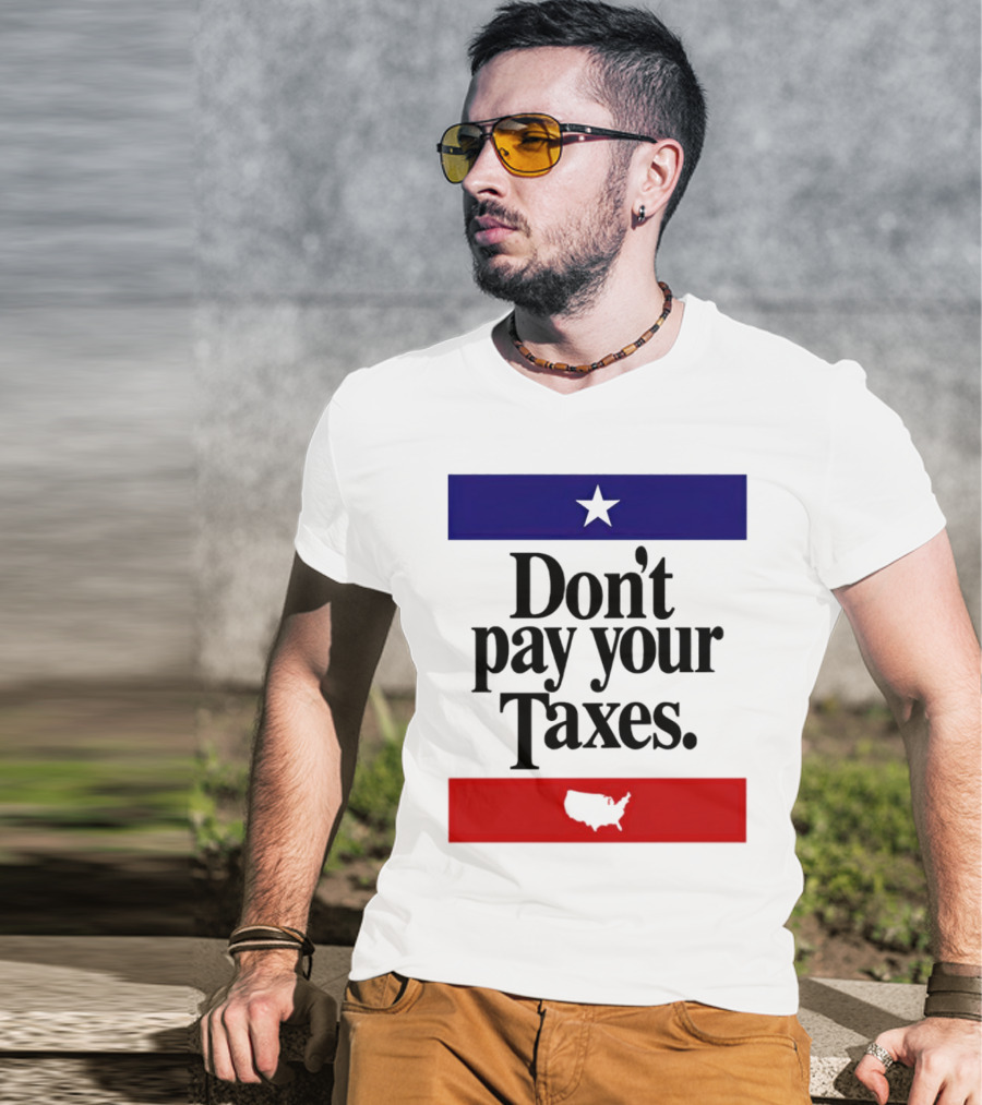 Don’t Pay Your Taxes Star And USA Outline T-Shirt