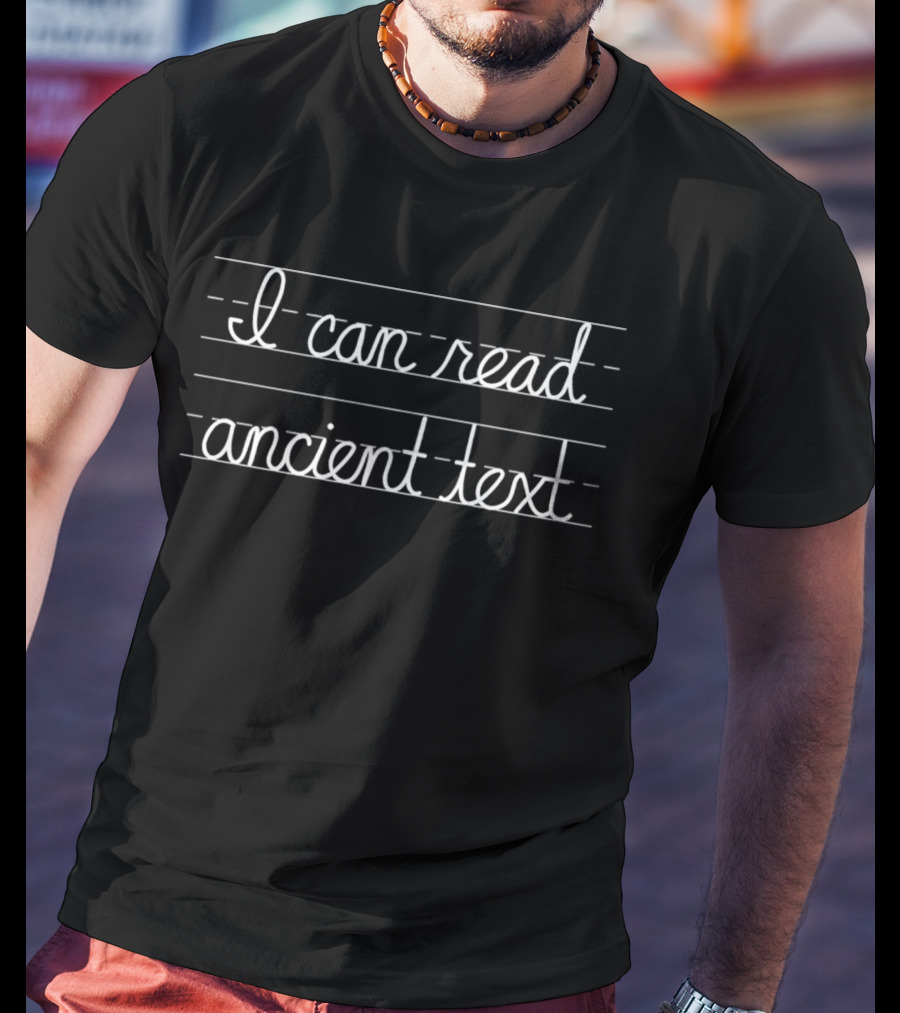 I Can Read Ancient Text Retro Handwriting T-Shirt