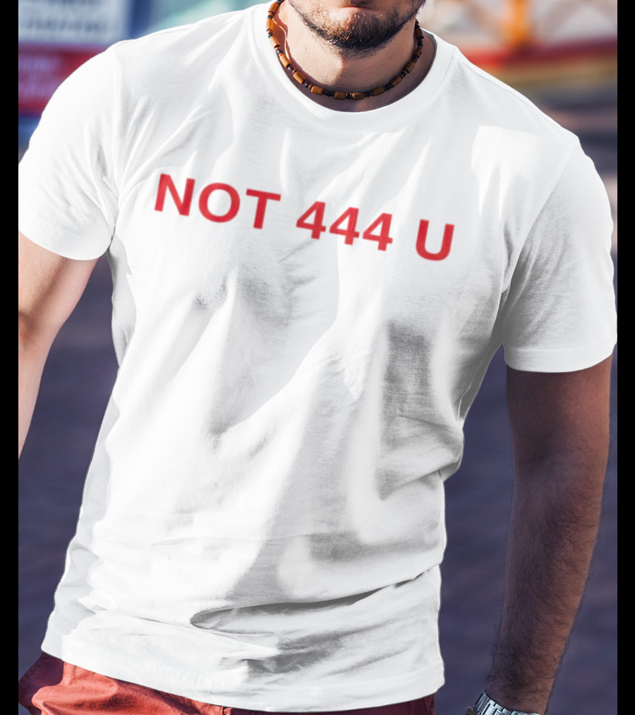 NOT 444 U Michemingg T-Shirt