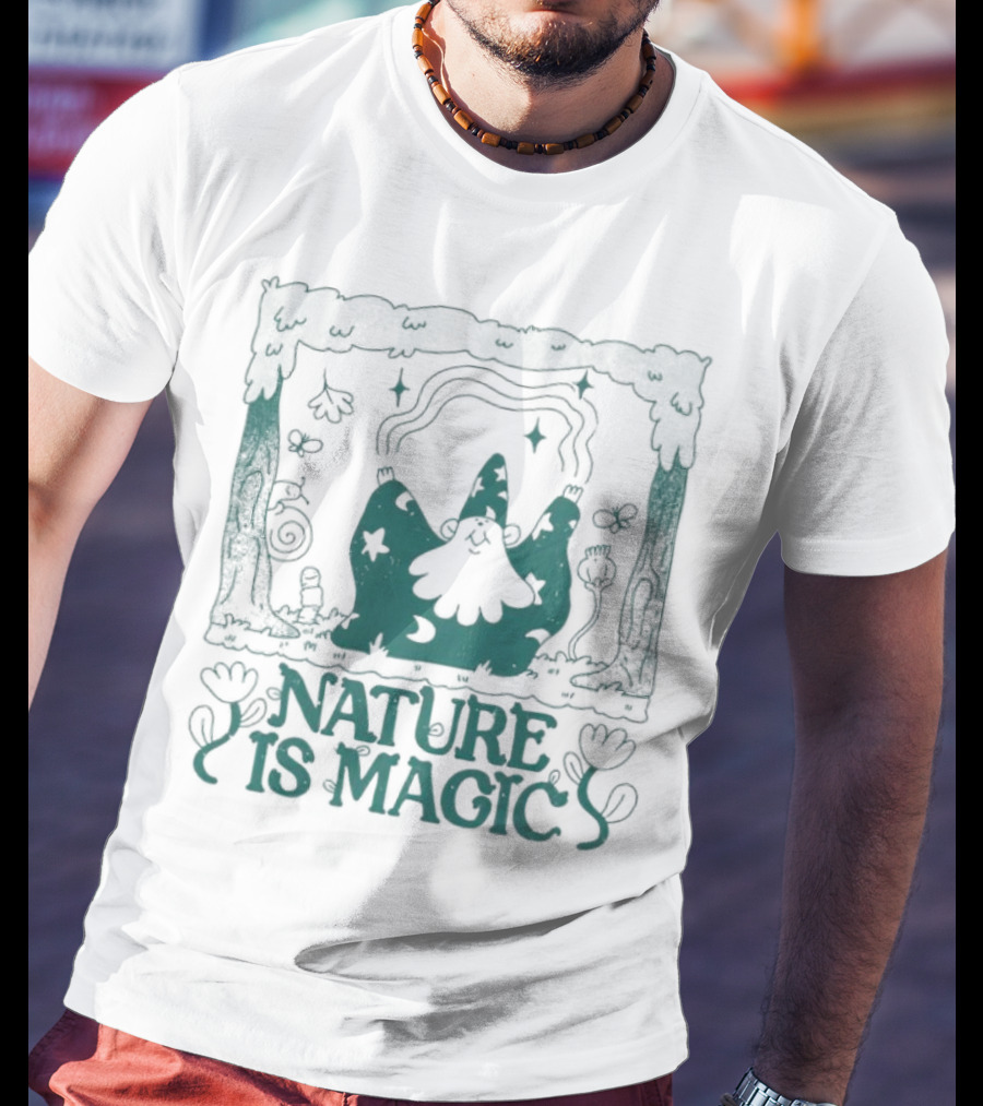 Wizard In Enchanted Forest: Nature Is Magic T-Shirt