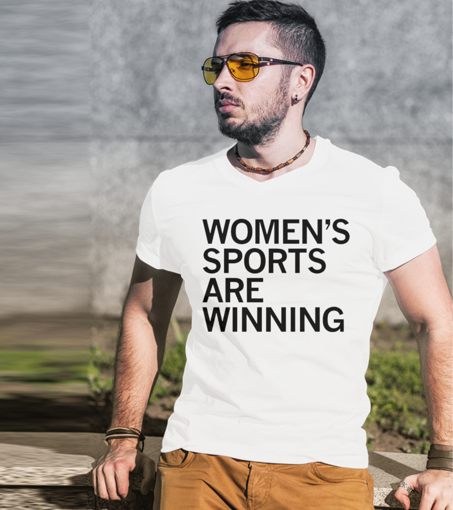 Women’s Sports Are Winning T-Shirt