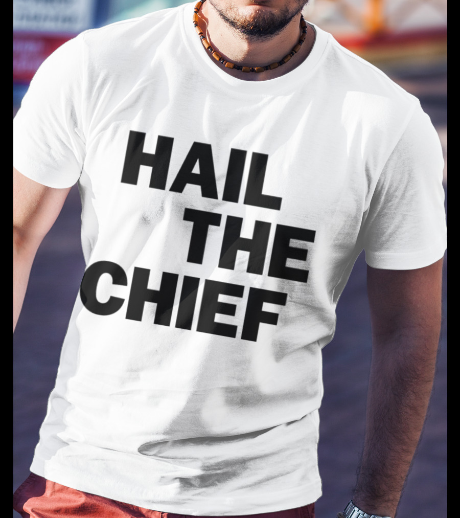 Hail The Chief Text Bold Black White T-Shirt