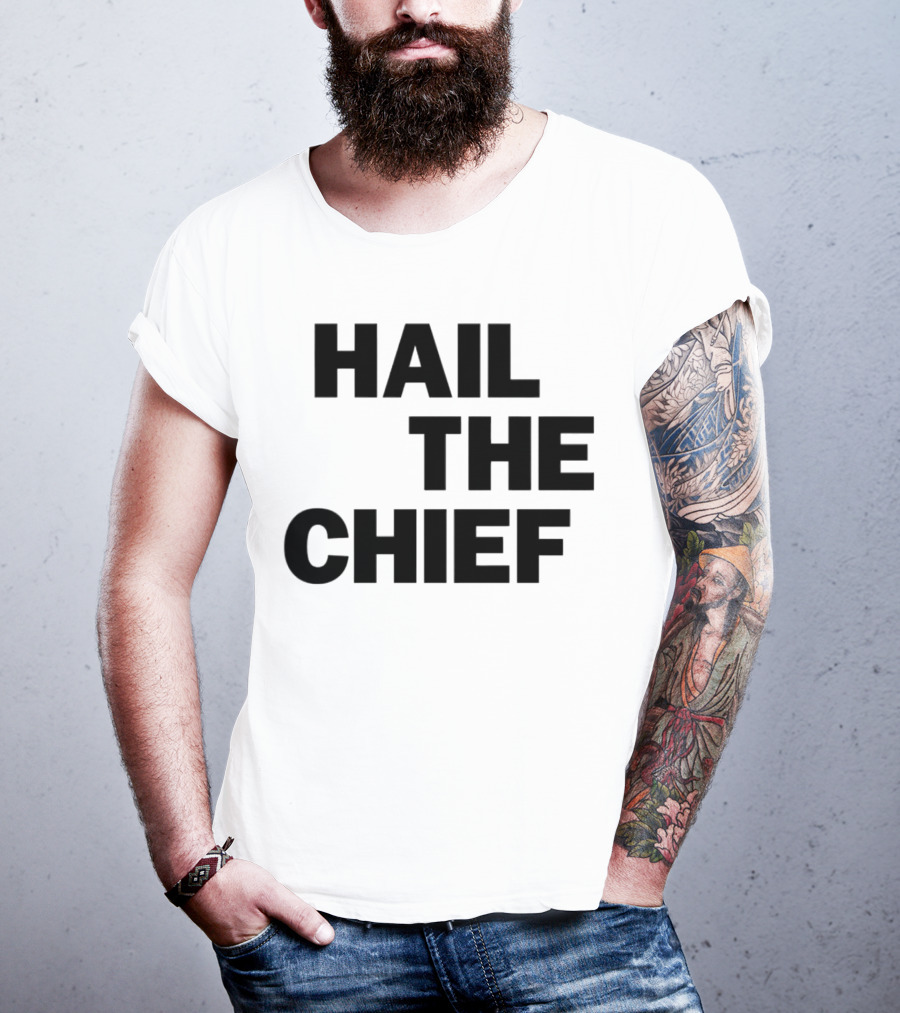 Hail The Chief Text Bold Black White T-Shirt