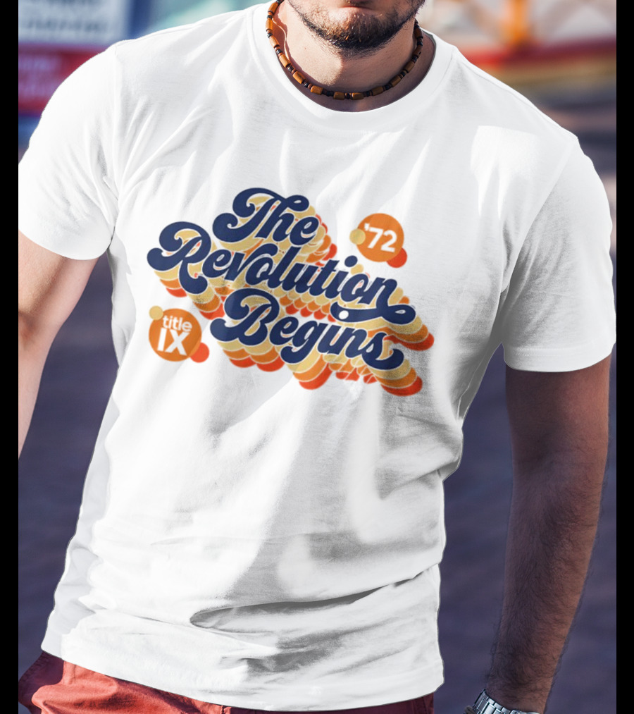 The Revolution Begins '72 Title IX T-Shirt