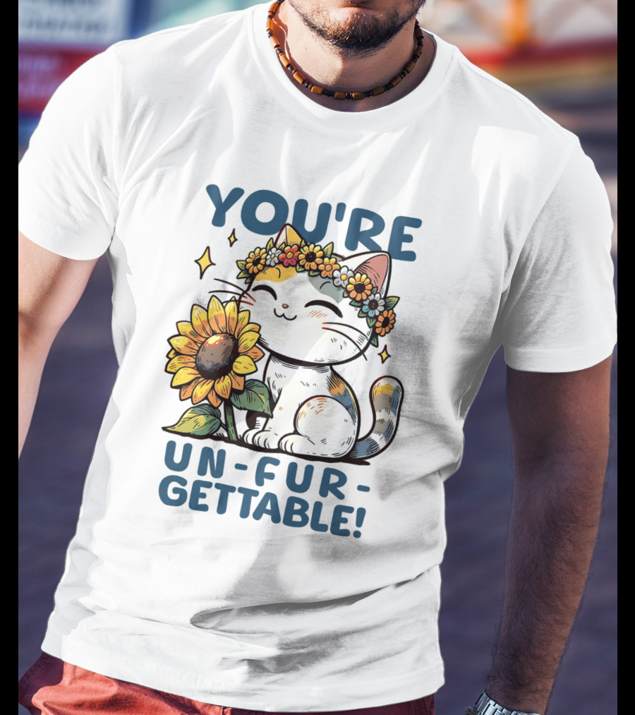 YOU'RE UN-FUR-GETTABLE Sunflower Cat With Flower Crown T-Shirt