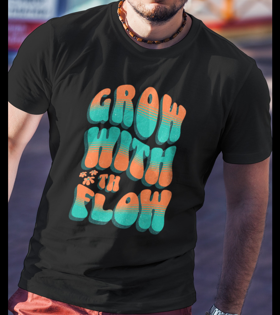 GROW WITH THE FLOW Retro Groovy T-Shirt