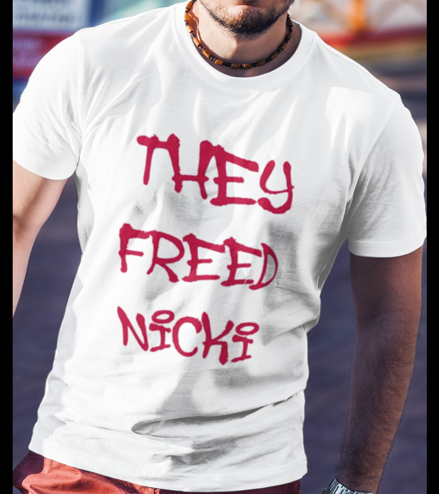 THEY FREED NICKI T-Shirt