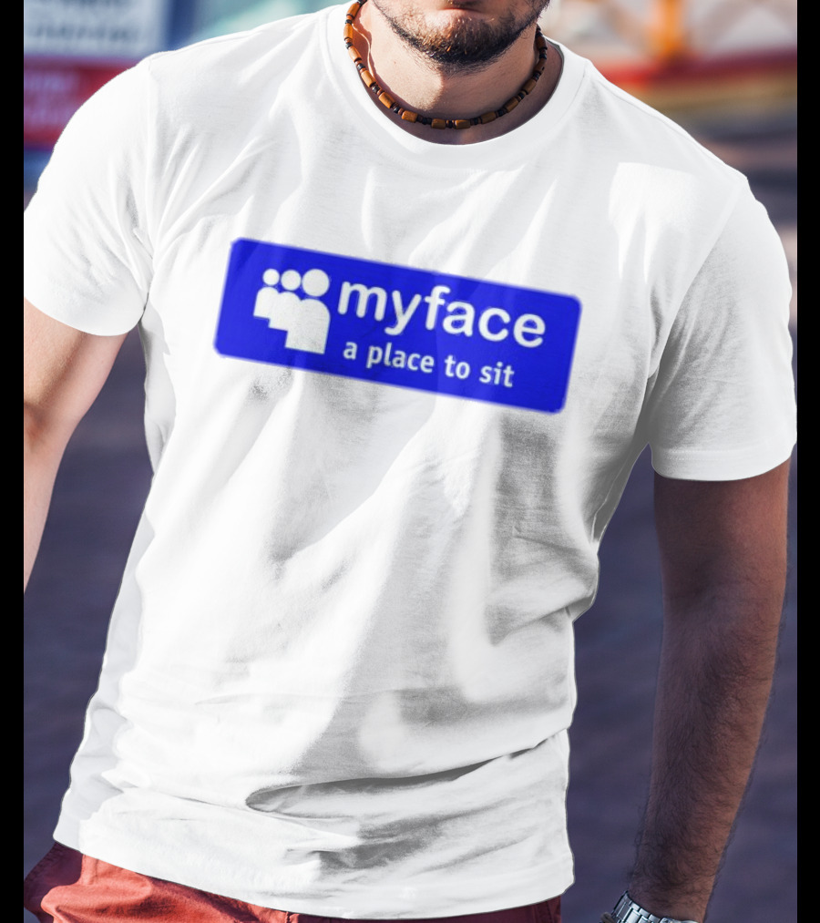 Myface A Place To Sit Mock Social Media Logo Joke T-Shirt