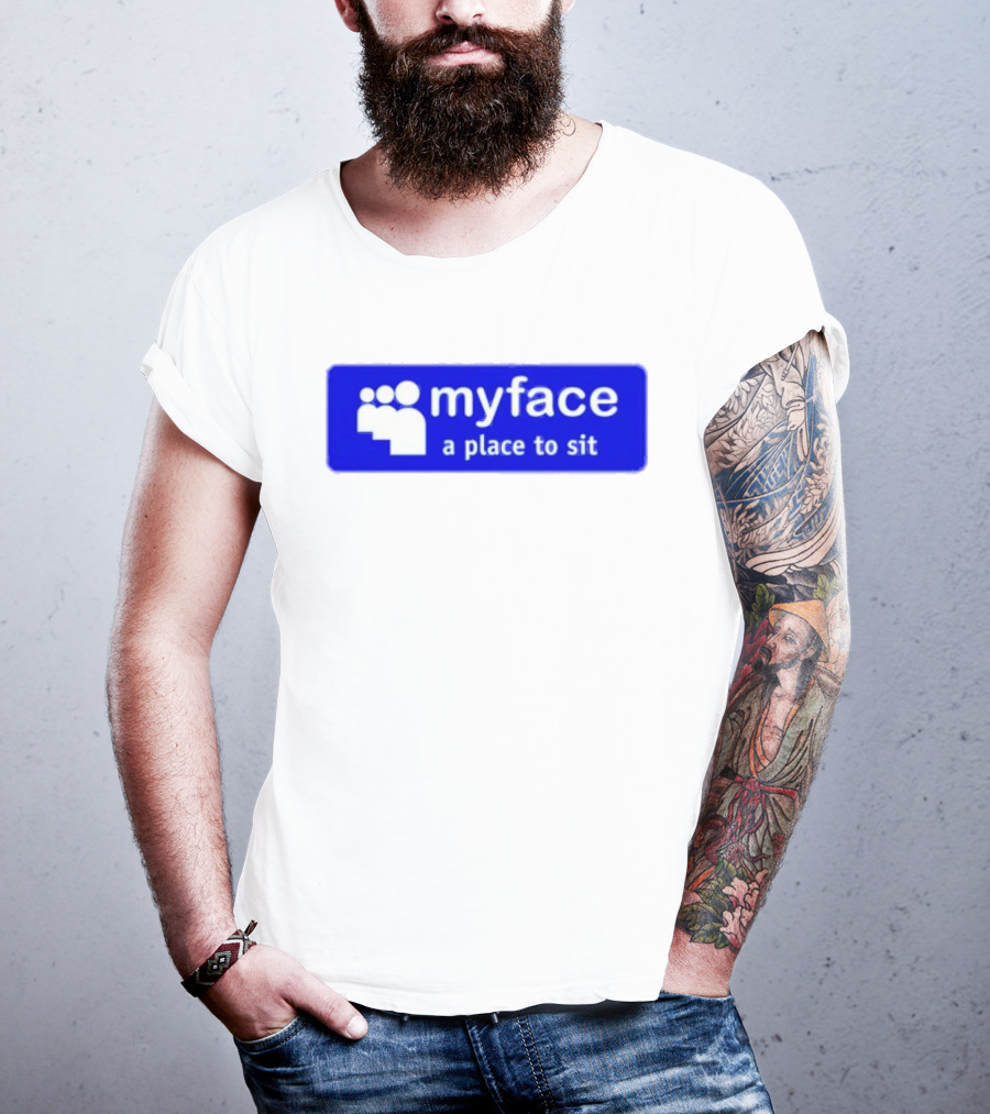 Myface A Place To Sit Mock Social Media Logo Joke T-Shirt