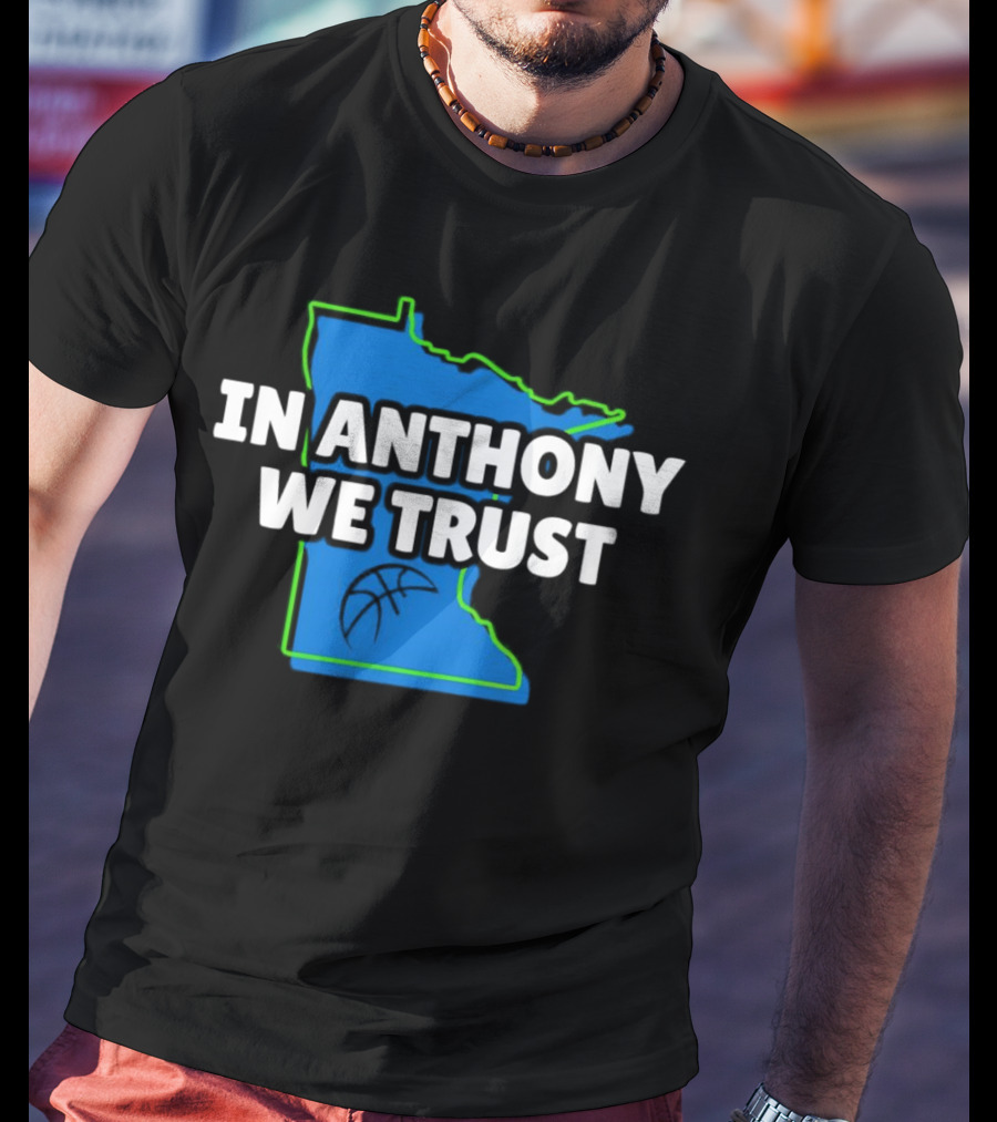 Minnesota Timberwolves In Anthony We Trust Basketball Outline T-Shirt