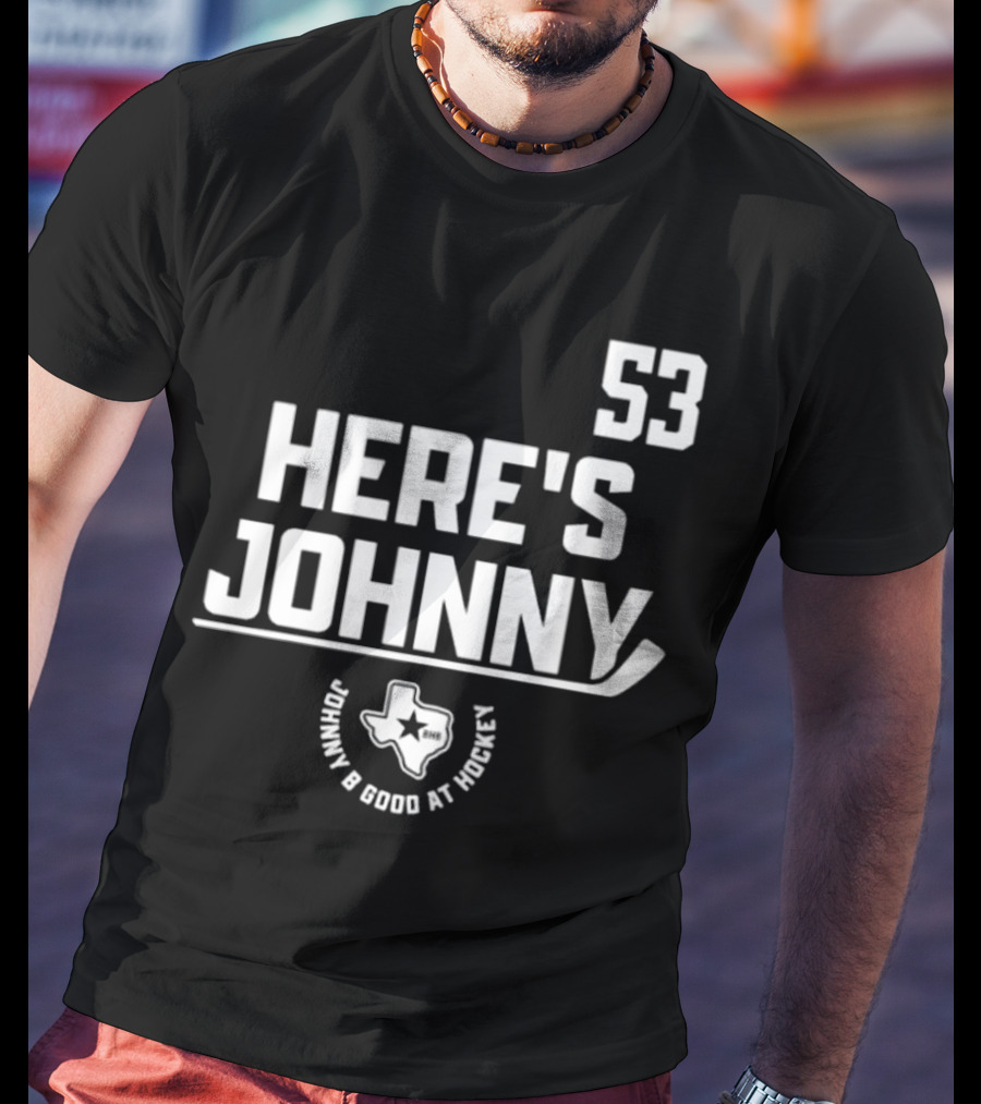 53 Here's Johnny B Good At Hockey Texas Star T-Shirt