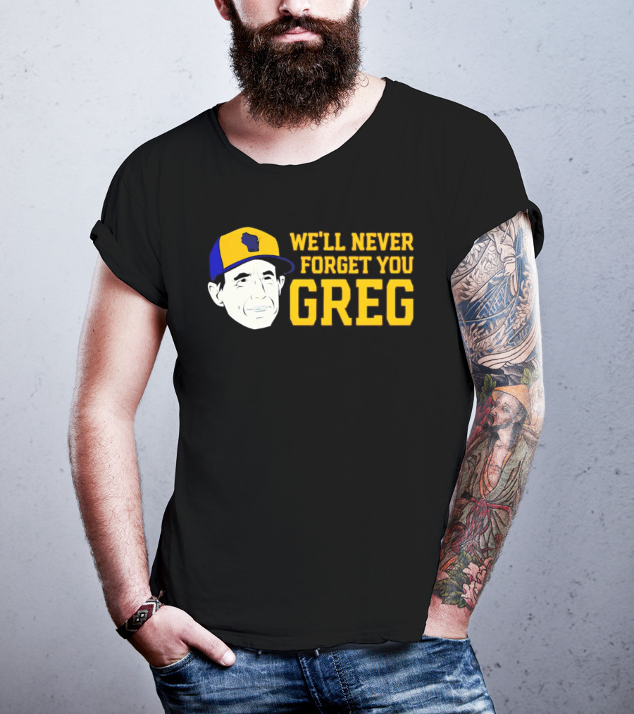 Craig Counsell We'll Never Forget You Greg T-Shirt