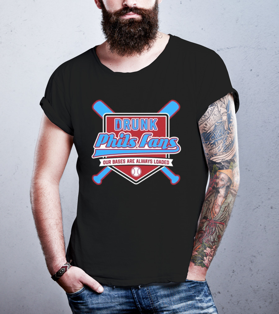 Drunk Phils Fans Our Bases Are Always Loaded Crossed Bats T-Shirt