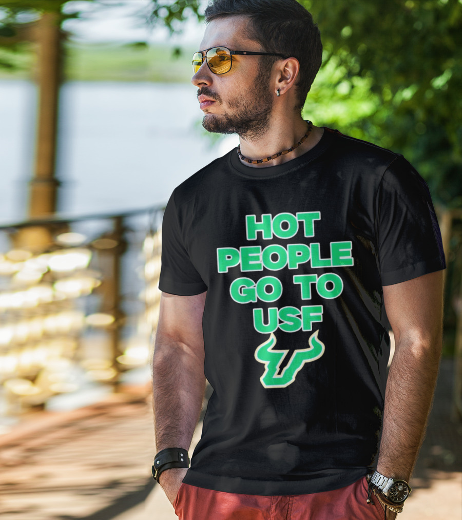 Hot People Go To USF South Florida Bulls T-Shirt