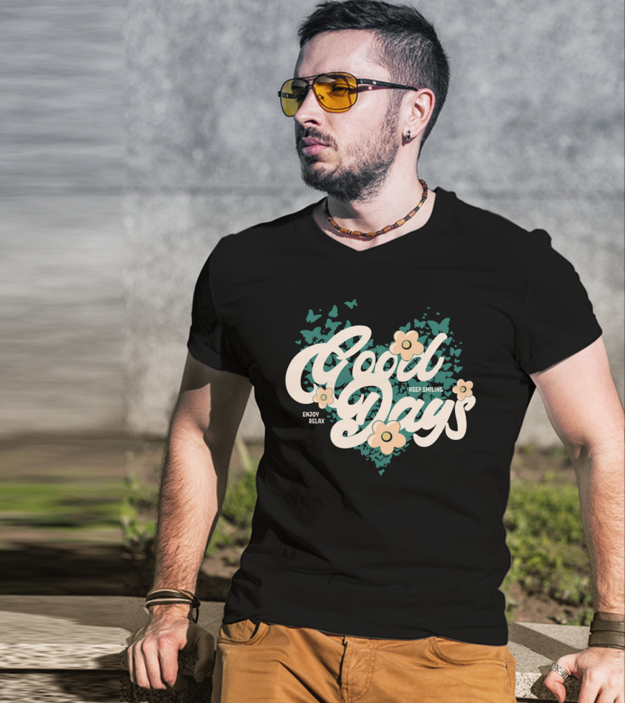 Good Days Keep Smiling Enjoy Relax Butterflies Flowers T-Shirt