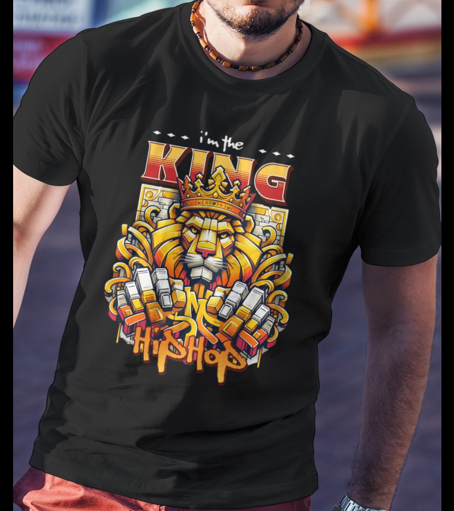 I'm The King Hip Hop Lion With Crown And Fists T-Shirt
