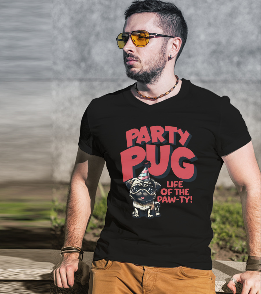 Party Pug Life Of The Paw-ty T-Shirt