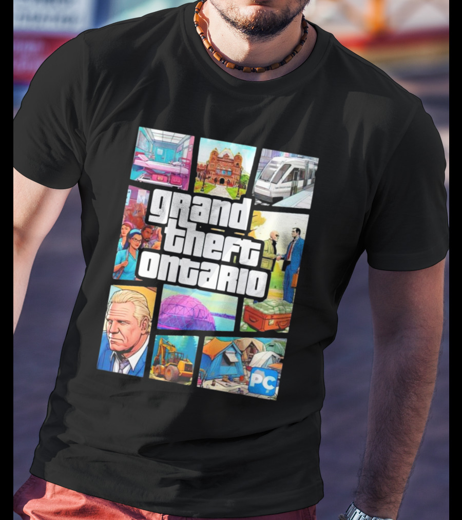 Grand Theft Ontario Pc Edition Doug Ford City Scenes And Transit T-Shirt