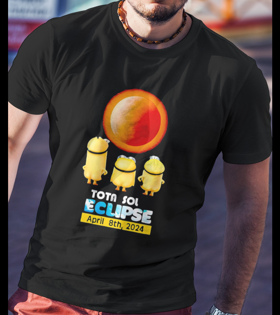 Minion Total Solar Eclipse Tota Sol Eclipse April 8th T-Shirt