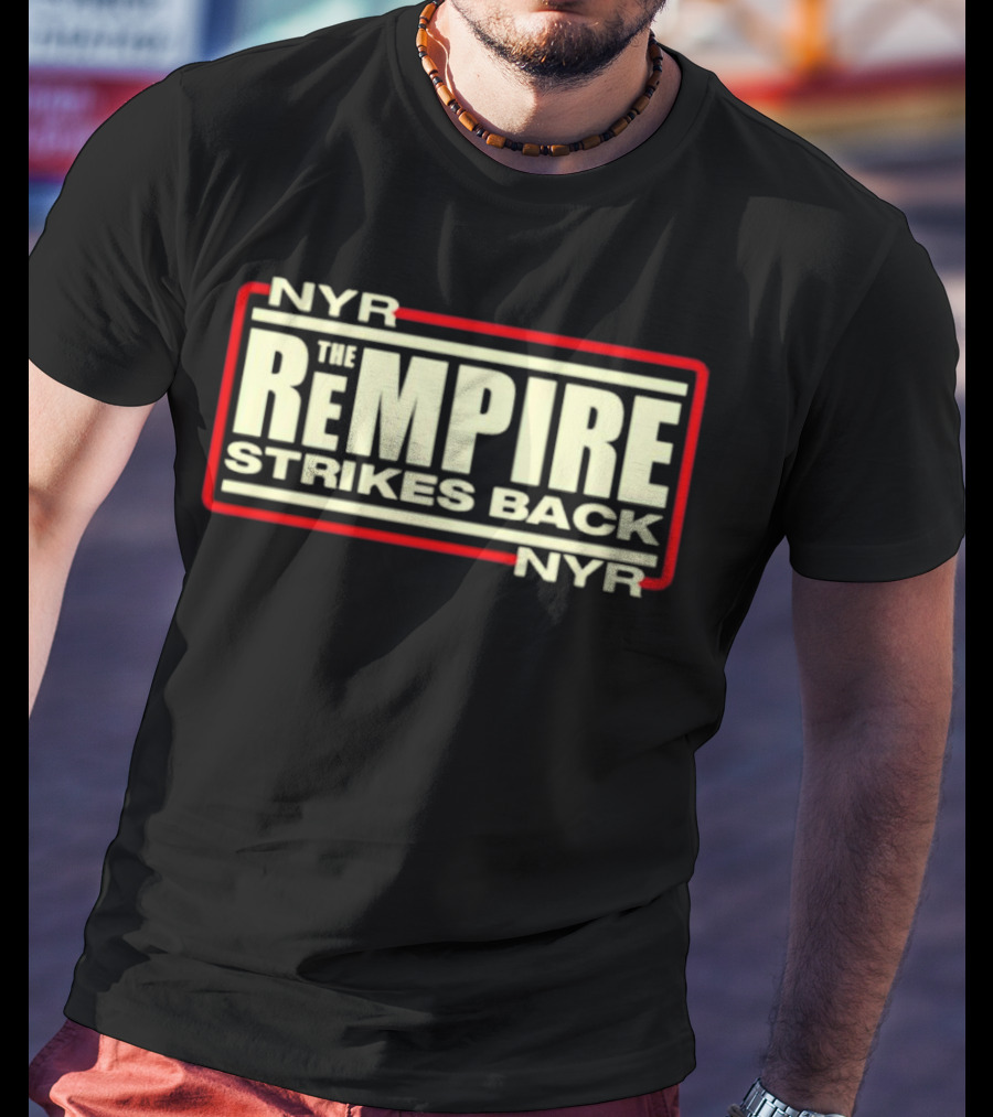 NYR The Rempire Strikes Back T-Shirt