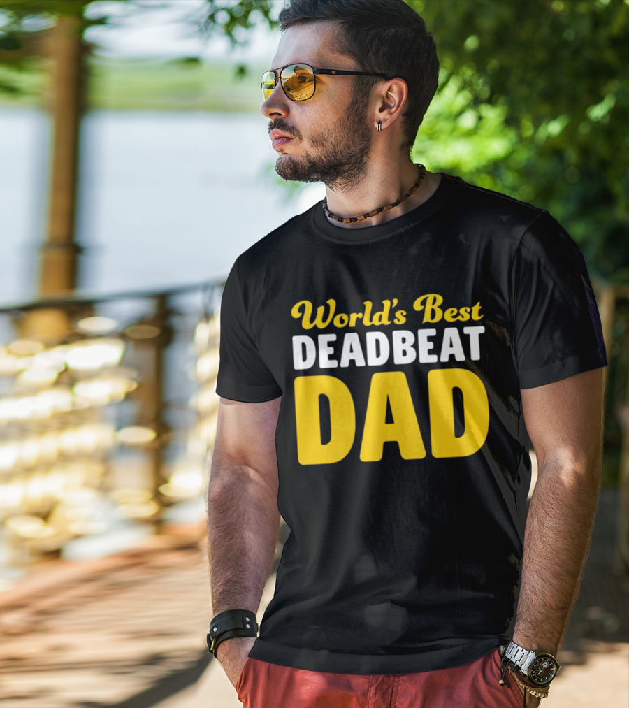 World's Best Deadbeat Dad T-Shirt