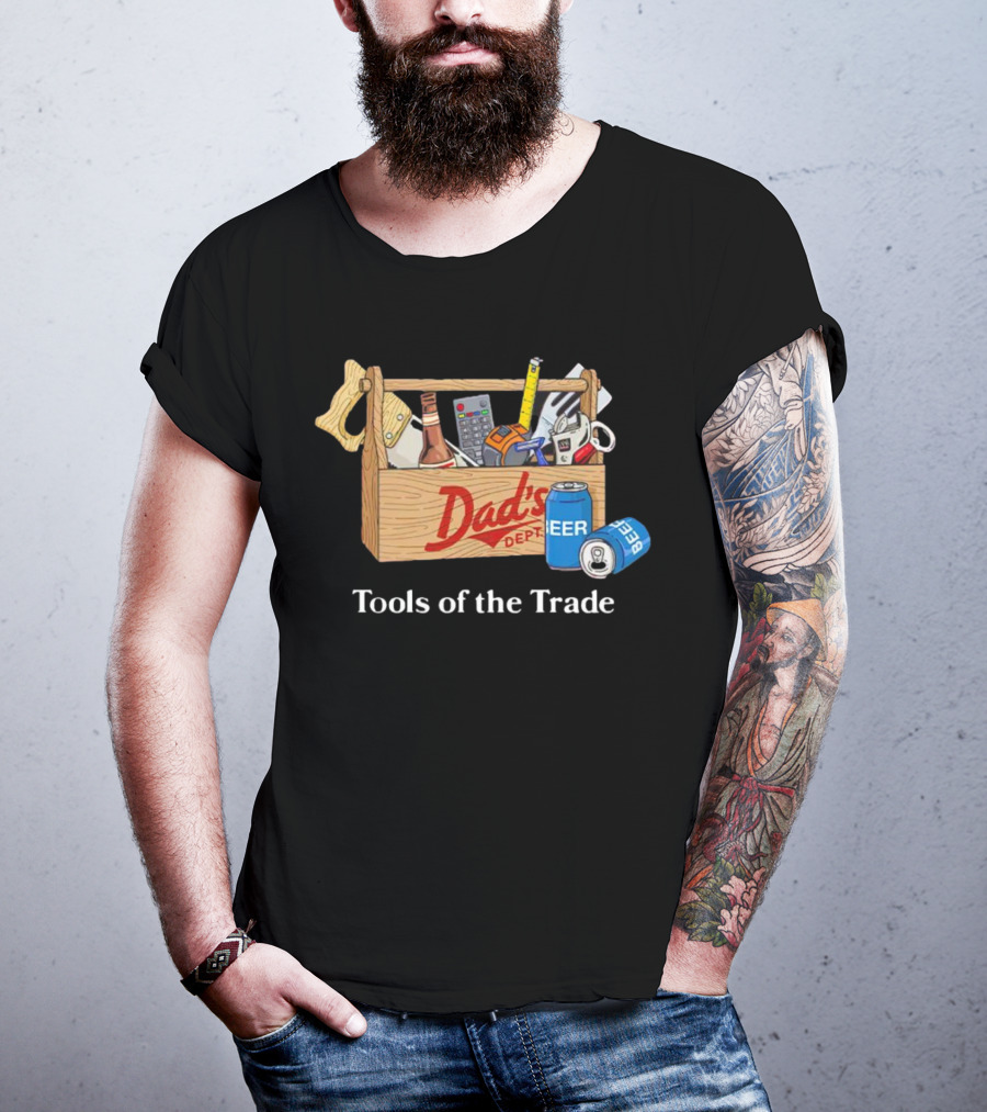 Dad's Dept Tools Of The Trade Beer Toolbox T-Shirt