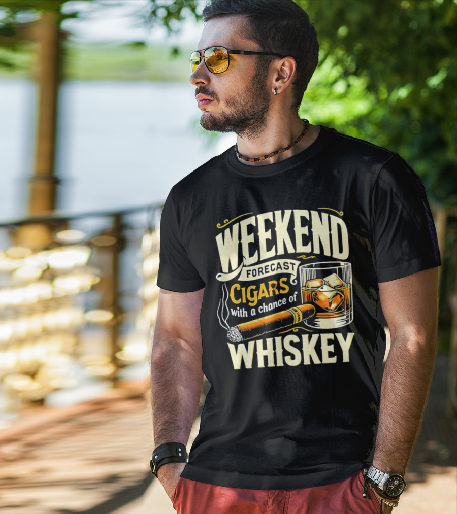 Weekend Forecast Cigars With A Chance Of Whiskey T-Shirt
