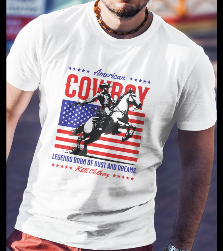 American Cowboy Legends Born Of Dust And Dreams Kittl Clothing T-Shirt