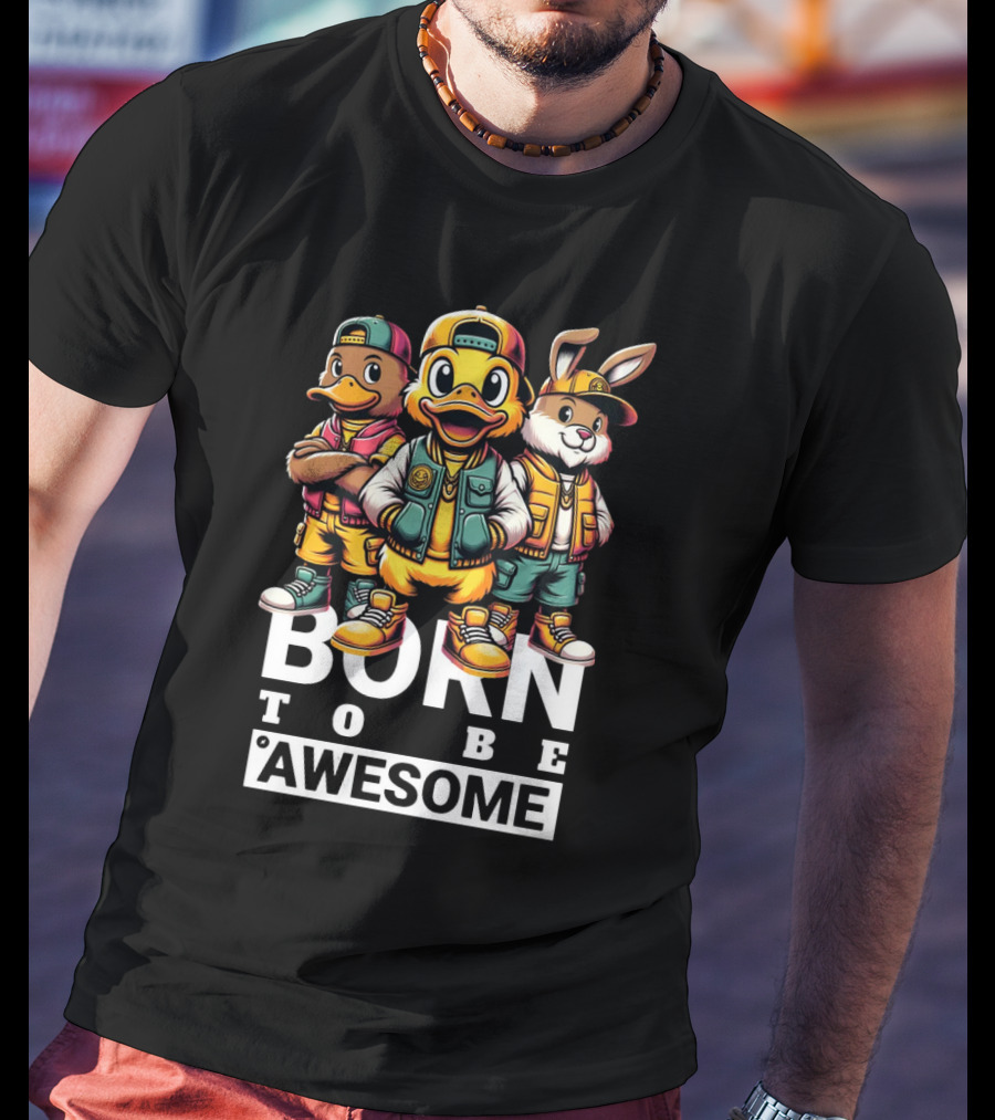 Born To Be Awesome Cool Animal Gang T-Shirt