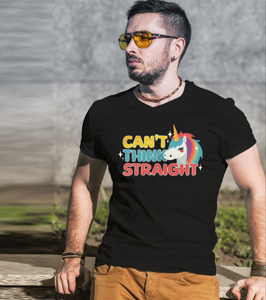 CAN'T THINK STRAIGHT Unicorn Rainbow T-Shirt