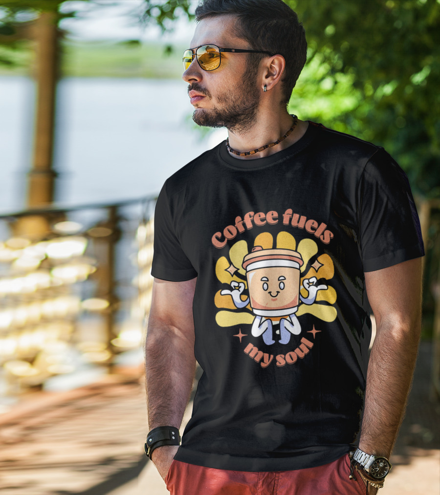 Coffee Fuels My Soul Happy Coffee Cup Cartoon With Energetic Vibes T-Shirt