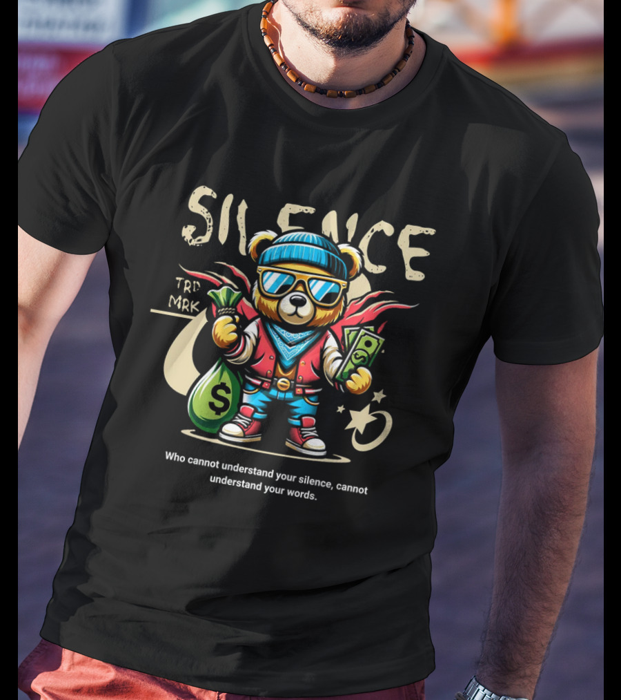 SILENCE Bear In Shades With Money Bags TRD MRK T-Shirt