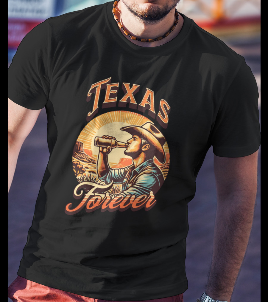 Texas Forever Cowboy Drinking Beer Sunset Desert Scene T-Shirt