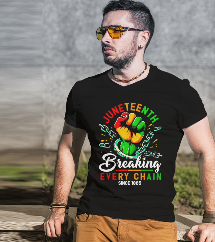 Juneteenth Breaking Every Chain Since 1865 Fist And Chains T-Shirt