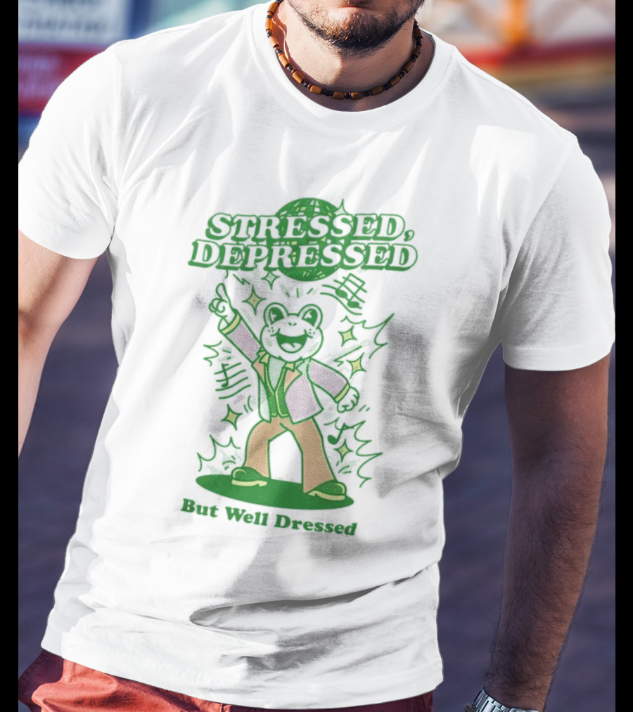 Stressed Depressed But Well Dressed Disco Frog T-Shirt