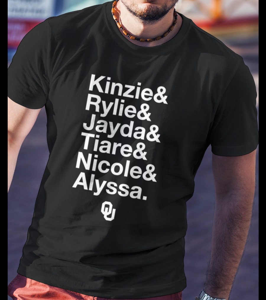 Kinzie Rylie Jayda Tiare Nicole Alyssa OU T-Shirt