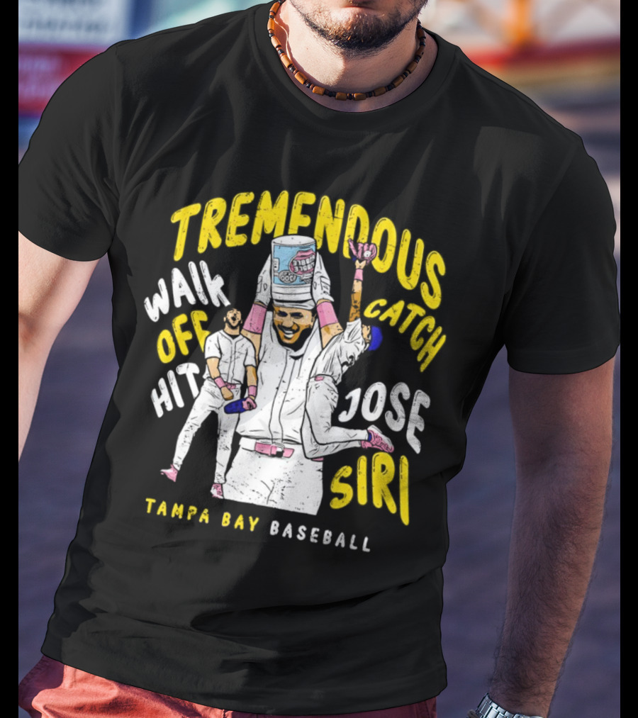 Tremendous Walk Off Hit Catch Jose Siri Tampa Bay Baseball T-Shirt