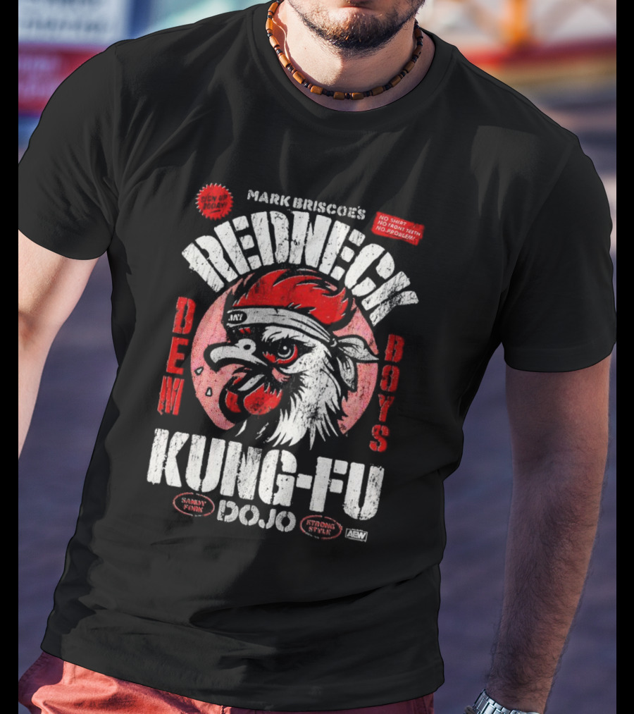 Mark Briscoe's Redneck Kung-Fu Dojo Dem Boys Sammy Funk Strong Style AEW T-Shirt