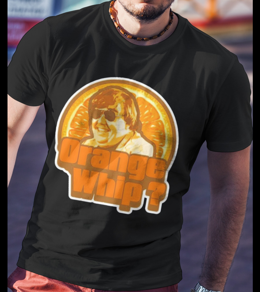 Orange Whip? John Candy Retro Comedy T-Shirt