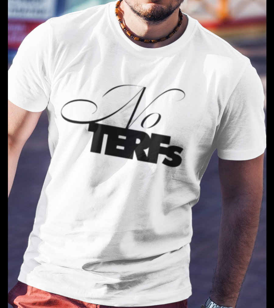 No TERFs T-Shirt