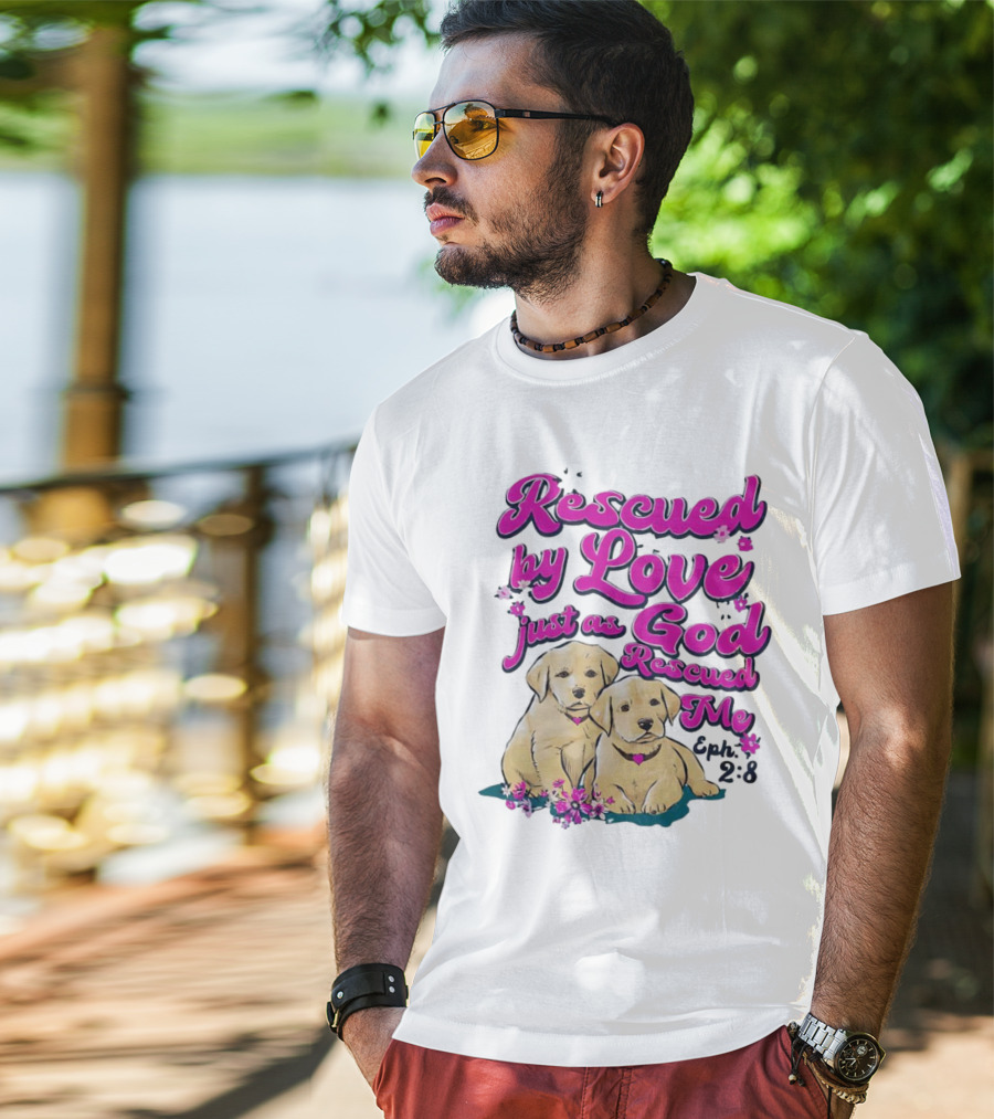 Rescued By Love Just As God Rescued Me Genesis 2:3 Cute Puppies T-Shirt