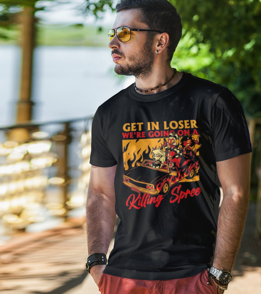 Get In Loser We’re Going On A Killing Spree Flame Car Cartoon Characters T-Shirt