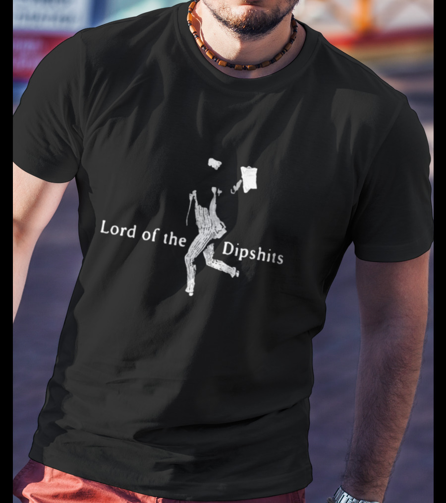 Lord Of The Dipshits Dancing Figure With Cane And Hat T-Shirt